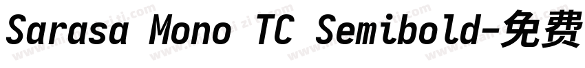 Sarasa Mono TC Semibold字体转换
